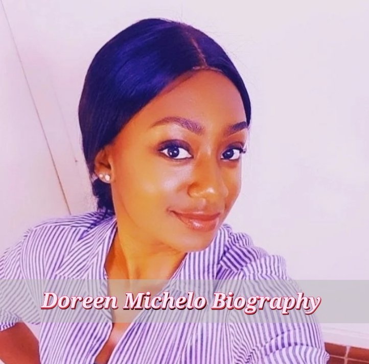Doreen Michelo Biography