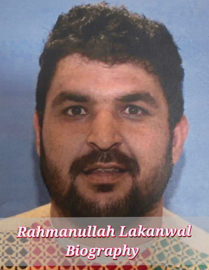 Rahmanullah Lakanwal Biography