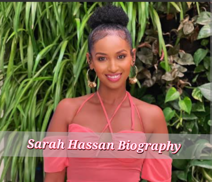Sarah Hassan Biography