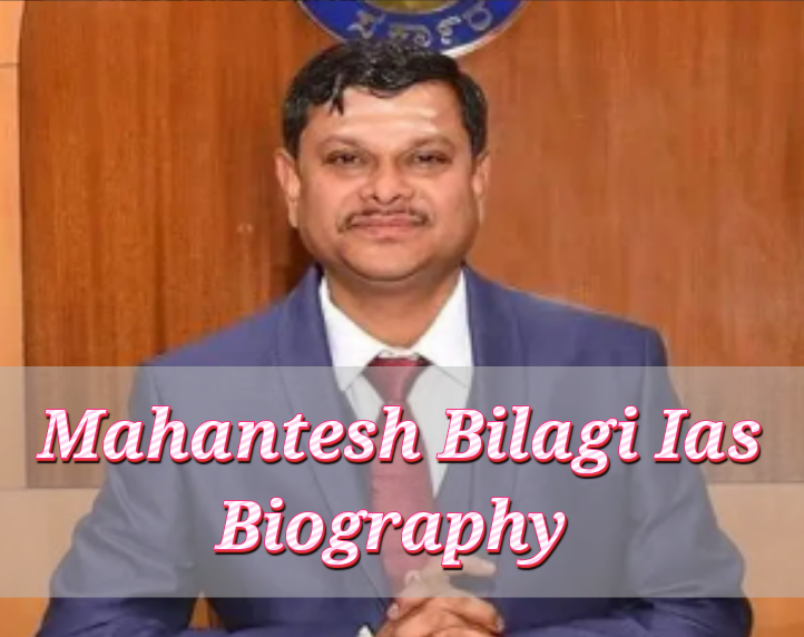 Mahantesh Bilagi Ias Biography